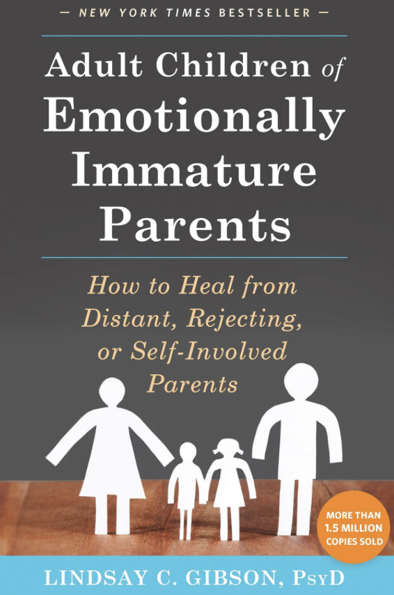 The cover of the book Adult Children of Emotionally Immature Parents