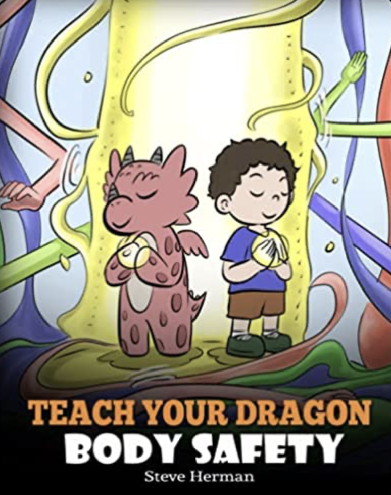 The cover of the book Teach Your Dragon Body Safety, showing a cartoon child standing next to a cartoon dragon